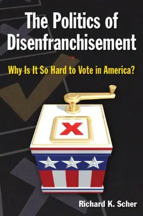 Scher | The Politics of Disenfranchisement | Buch | 978-0-7656-2736-0 | www.sack.de