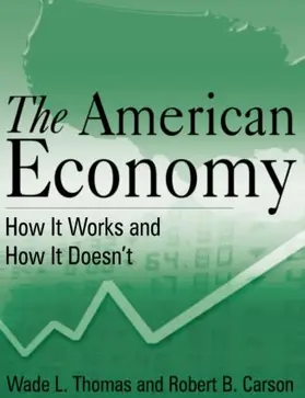 Thomas / Carson | The American Economy: How It Works and How It Doesn't | Buch | 978-0-7656-2758-2 | sack.de