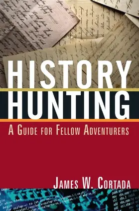 Cortada |  History Hunting | Buch |  Sack Fachmedien