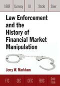 Markham |  Law Enforcement and the History of Financial Market Manipulation | Buch |  Sack Fachmedien