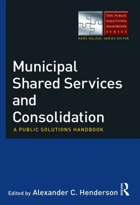 Henderson |  Municipal Shared Services and Consolidation | Buch |  Sack Fachmedien