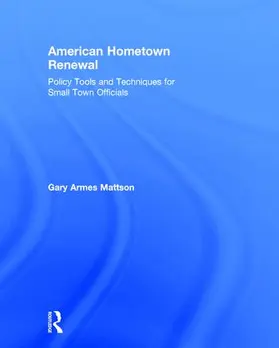 Mattson | American Hometown Renewal | Buch | 978-0-7656-3931-8 | sack.de
