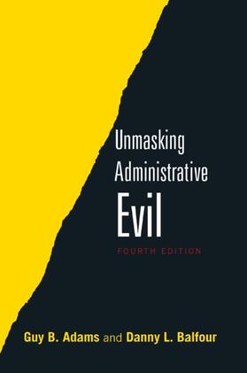 Balfour / Adams / Nickels | Unmasking Administrative Evil | Buch | 978-0-7656-4290-5 | sack.de