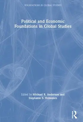 Anderson / Holmsten |  Political and Economic Foundations in Global Studies | Buch |  Sack Fachmedien