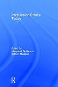 Duffy / Thorson |  Persuasion Ethics Today | Buch |  Sack Fachmedien