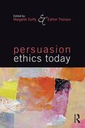 Duffy / Thorson |  Persuasion Ethics Today | Buch |  Sack Fachmedien