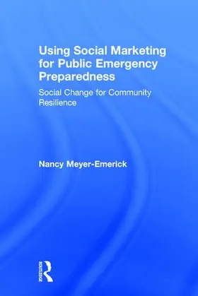 Meyer-Emerick |  Using Social Marketing for Public Emergency Preparedness | Buch |  Sack Fachmedien