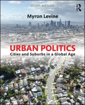 Levine |  Urban Politics: Cities and Suburbs in a Global Age | Buch |  Sack Fachmedien