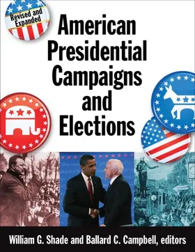 Shade / Campbell |  American Presidential Campaigns and Elections | Buch |  Sack Fachmedien