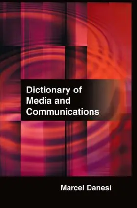 Danesi |  Dictionary of Media and Communications | Buch |  Sack Fachmedien