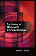 Danesi |  Dictionary of Media and Communications | Buch |  Sack Fachmedien
