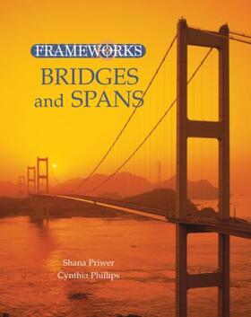 Phillips / Priwer | Bridges and Spans | Buch | 978-0-7656-8120-1 | sack.de