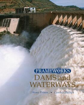Phillips / Priwer | Dams and Waterways | Buch | 978-0-7656-8201-7 | sack.de