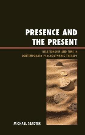 Stadter |  Presence and the Present | eBook | Sack Fachmedien