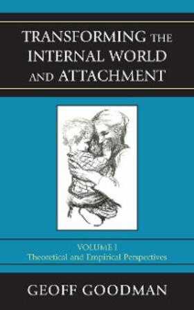 Goodman |  Transforming the Internal World and Attachment | eBook | Sack Fachmedien