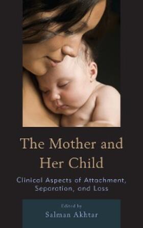 Akhtar |  The Mother and Her Child | eBook | Sack Fachmedien