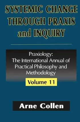 Collen |  Systemic Change Through Praxis and Inquiry | Buch |  Sack Fachmedien