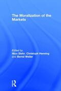 Henning |  The Moralization of the Markets | Buch |  Sack Fachmedien