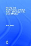 Ghosh |  Pricing and Performance of Initial Public Offerings in the United States | Buch |  Sack Fachmedien