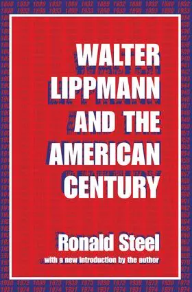 Steel |  Walter Lippmann and the American Century | Buch |  Sack Fachmedien