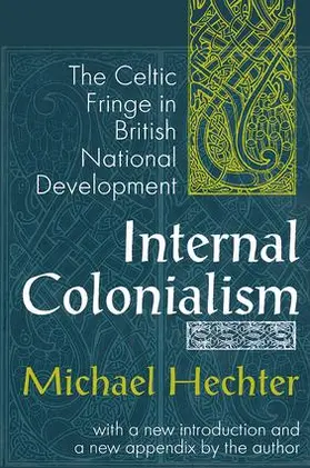 Hechter |  Internal Colonialism | Buch |  Sack Fachmedien