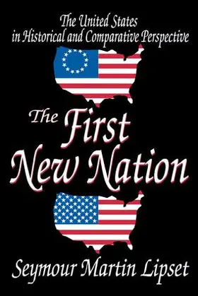 Lipset |  The First New Nation | Buch |  Sack Fachmedien