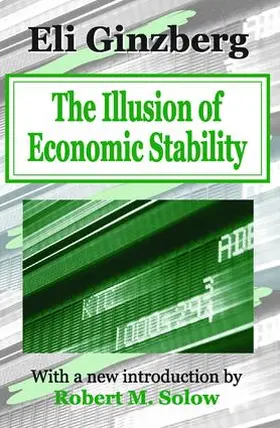 Ginzberg |  The Illusion of Economic Stability | Buch |  Sack Fachmedien
