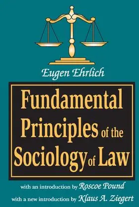 Ehrlich / Ziegert |  Fundamental Principles of the Sociology of Law | Buch |  Sack Fachmedien