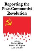 Snyder |  Reporting the Post-communist Revolution | Buch |  Sack Fachmedien