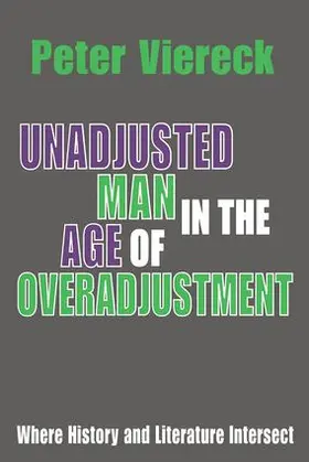 Viereck | Unadjusted Man in the Age of Overadjustment | Buch | 978-0-7658-0806-6 | www.sack.de