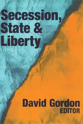 Gordon / Stove |  Secession, State, and Liberty | Buch |  Sack Fachmedien