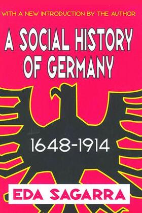 Sagarra | A Social History of Germany, 1648-1914 | Buch | 978-0-7658-0982-7 | sack.de
