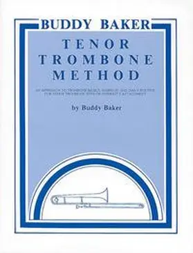 Baker |  Buddy Baker Tenor Trombone Method | Buch |  Sack Fachmedien