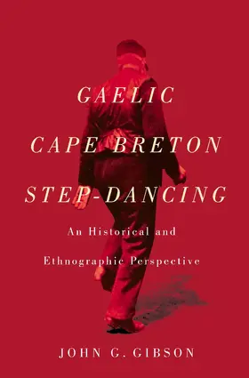 Gibson |  Gaelic Cape Breton Step-Dancing | eBook | Sack Fachmedien