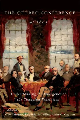 Brouillet / Gagnon / Laforest |  The Quebec Conference of 1864 | eBook | Sack Fachmedien