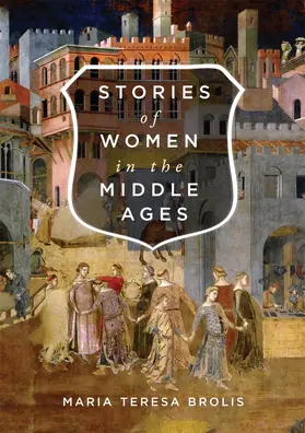 Brolis |  Stories of Women in the Middle Ages | eBook | Sack Fachmedien