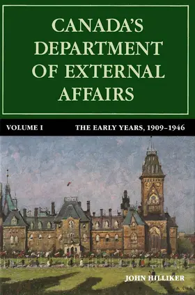 Hilliker |  Canada's Department of External Affairs, Volume 1 | eBook | Sack Fachmedien
