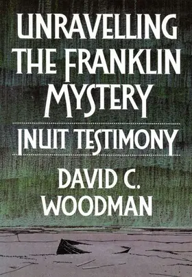 Woodman |  Unravelling the Franklin Mystery | eBook | Sack Fachmedien