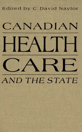 Naylor |  Canadian Health Care and the State | eBook | Sack Fachmedien