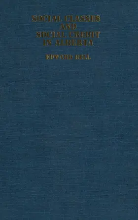 Bell |  Social Classes and Social Credit in Alberta | eBook | Sack Fachmedien