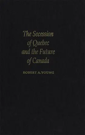 Young |  Secession of Quebec and the Future of Canada | eBook | Sack Fachmedien
