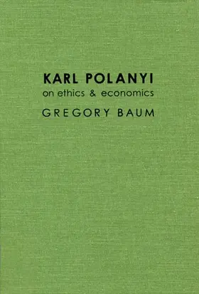 Baum |  Karl Polanyi on Ethics and Economics | eBook | Sack Fachmedien