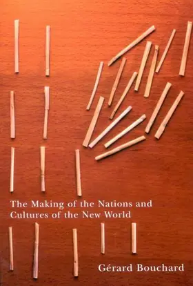 Bouchard |  The Making of the Nations and Cultures of the New World | eBook | Sack Fachmedien