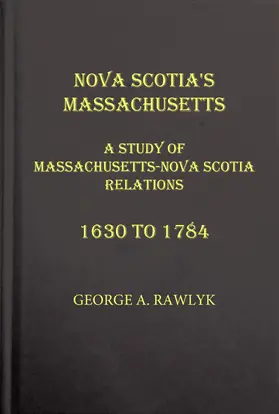 Rawlyk |  Nova Scotia's Massachusetts | eBook | Sack Fachmedien