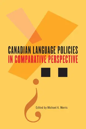 Morris |  Canadian Language Policies in Comparative Perspective | eBook | Sack Fachmedien