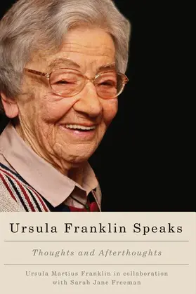 Franklin / Freeman |  Ursula Franklin Speaks | eBook | Sack Fachmedien