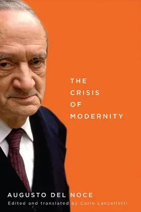 Del Noce / Lancellotti |  The Crisis of Modernity | eBook | Sack Fachmedien
