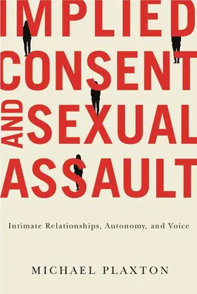 Plaxton |  Implied Consent and Sexual Assault | eBook | Sack Fachmedien