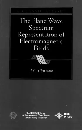 Clemmow |  The Plane Wave Spectrum Representation of Electromagnetic Fields | Buch |  Sack Fachmedien