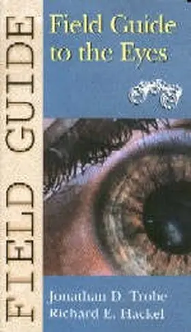 Trobe / Hackel |  Field Guide to the Eyes | Buch |  Sack Fachmedien